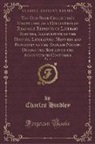 Charles Hindley - The Old Book Collector's Miscellany, or a Collection of Readable Reprints of Literary Rarities, Illustrative of the History, Literature, Manners and Biography of the English Nation During the Sixteenth and Seventeenth Centuries, Vol. 3 (Classic Reprint)