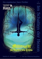 Kathrin Hotowetz, Kathrin R Hotowetz, Kathrin R. Hotowetz, K. Packebusch - Im Schatten der Hexen, Mitternacht im Garten des Todes. 1. Fall