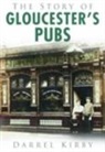 Darrel Kirby, Darrel Kirby - The Story of Gloucester's Pubs