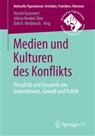 Henrik Gummert, Dirk H Medebach, Jelen Henkel-Otto, Jelena Henkel-Otto, Dirk H. Medebach - Medien und Kulturen des Konflikts