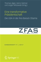 Hein Gärtner, Heinz Gärtner, Thomas Jäger, Jürgen Wilzewski - Eine transformative Präsidentschaft; .