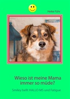Heike Führ - Wieso ist meine Mama immer so müde?