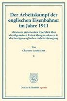 Charlotte Leubuscher - Der Arbeitskampf der englischen Eisenbahner im Jahre 1911.