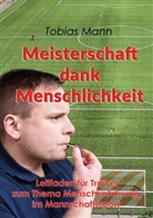 Tobias Mann - Meisterschaft dank Menschlichkeit