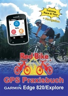 RedBik Nussdorf, RedBike Nußdorf, Nußdorf Redbike, RedBike®Nußdorf - GPS Praxisbuch Garmin Edge 820 / Explore