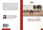 Mouldi Gamoun - Les parcours sahariens: Dynamique et Gestion
