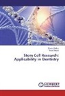 Rahul Chopra, Shivan Mathur, Shivani Mathur - Stem Cell Research: Applicability in Dentistry