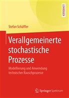 Stefan Schäffler - Verallgemeinerte stochastische Prozesse