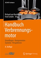 Richard van Basshuysen, Fred Schäfer, Schäfer (Pro, Richard van Basshuysen, Richar van Basshuysen (Dr.-Ing.E.h), Richard van Basshuysen (Dr.-Ing.E.h) - Handbuch Verbrennungsmotor