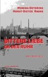 Monik Detering, Monika Detering, Horst-Dieter Radke - Bittere Liebe an der Ruhr