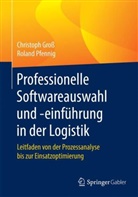 Christop Gross, Christoph Groß, Roland Pfennig, Roland (Prof. Dr.) Pfennig - Professionelle Softwareauswahl und -einführung in der Logistik