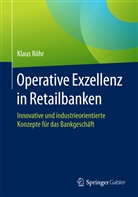 Klaus Röhr - Operative Exzellenz in Retailbanken