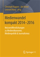 Christoph Kappes, Jan Krone, Ja Krone (Prof. Dr.), Jan Krone (Prof. Dr.), Leonard Novy, Leonard Novy (Dr.) - Medienwandel kompakt 2014 - 2016
