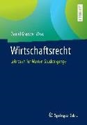 Daniel Graewe, Danie Graewe (Dr.) - Wirtschaftsrecht Lehrbuch für Master-Studiengänge