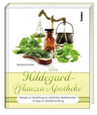 Reinhard Schiller - Die Hildegard-Pflanzen-Apotheke