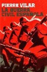 Pierre Vilar - La guerra civil española