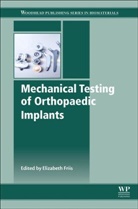 Elizabeth Friis, Elizabeth (The University of Kansas Friis, Friis Elizabeth - Mechanical Testing of Orthopaedic Implants