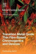 Pandurang Ashrit, Pandurang (Thin Films and Photonics Research Group Ashrit, Pandurang/ Korotcenkov Ashrit, Ashrit Pandurang, Ghenadii Korotcenkov - Transition Metal Oxide Thin Film-based Chromogenics and Devices