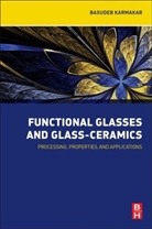 Basudeb Karmakar, Basudeb (Glass Science &amp; Technology Sect Karmakar, BASUDEB (Glass Science &amp; Technology Section Karmakar, Karmakar Basudeb - Functional Glasses and Glass-Ceramics