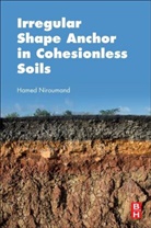 Hamed Niroumand, Hamed (Lecturer Niroumand, Hamed Dr Niroumand, Hamed Dr (Lecturer Niroumand, Niroumand Hamed - Irregular Shape Anchor in Cohesionless Soils
