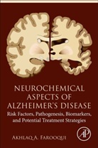 Akhlaq Farooqui, Akhlaq A Farooqui, Akhlaq A. Farooqui, Akhlaq A. (Research Scientist Farooqui, Akhlaq A. (The Ohio State University Farooqui, Farooqui Akhlaq A. - Neurochemical Aspects of Alzheimer's Disease