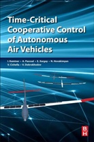 António M. Pascoal, Venanzio Cichella, Venanzio (Department of Mechanical Science and Engineering Cichella, Cichella Venanzio, Vladimir Dobrokhodov, Vladimir (Research Associate Professor Dobrokhodov... - Time-Critical Cooperative Control of Autonomous Air Vehicles