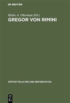 Heik A Oberman, Heiko A Oberman, Heiko A. Oberman - Gregor von Rimini