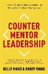 Kelly Riggs, Kelly Riggs Riggs, Kelly S. Riggs, Robby Riggs - Counter Mentor Leadership