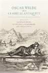 Kathleen (Freelance Writer Riley, Alastair J. L. Blanshard, Blanshard Alastair J. L., Iarla Manny, Kathleen Riley, Riley Kathleen - Oscar Wilde and Classical Antiquity