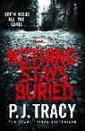 P J Tracy, P. J. Tracy - Nothing Stays Buried