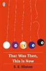 S E Hinton, S. E. Hinton, Ben Hughes - That Was Then, This Is Now
