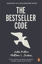 Jodi Archer, Jodie Archer, Matthew Jockers, Matthew Archer Jockers, Matthew L Jockers - The Bestseller Code