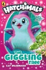 Puffin, Kay Puffin Woodward, Lea Wade, Kay Woodward, Lea Wade - Hatchimals: The Giggling Tree