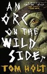 Tom Holt, K J Parker, K. J. Parker - An Orc on the Wild Side