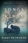 Barry Unsworth - The Songs of the Kings