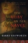 Barry Unsworth - The Ruby in Her Navel