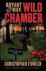 Christopher Fowler - Bryant & May: Wild Chamber