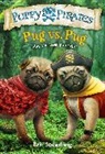 Erin Soderberg - Puppy Pirates #6: Pug vs. Pug