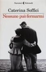 Caterina Soffici - Nessuno può fermarmi