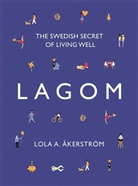 Lola A. Akerstrom, Lola A Åkerström, Lola A. Åkerström, Lola A Åkerström - Lagom