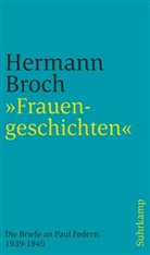 Hermann Broch, Paul M. Lützeler, Paul Michael Lützeler, Pau Michael Lützeler, Paul Michael Lützeler - "Frauengeschichten"
