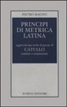 Pietro Magno - Principi di metrica latina