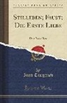 Ivan Turgenev, Ivan Sergeevich Turgenev - Stilleben; Faust; Die Erste Liebe: Drei Novellen (Classic Reprint)