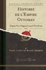 Joseph Freiherr von Hammer-Purgstall, Joseph Von Hammer-Purgstall - Histoire de l'Empire Ottoman, Vol. 2