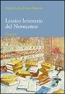 Bruno Brunetti, Mario Sechi - Lessico letterario del Novecento. Dalle avanguardie ai blog