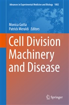 Monic Gotta, Monica Gotta, Meraldi, Meraldi, Patrick Meraldi - Cell Division Machinery and Disease