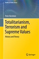Peter Bernholz - Totalitarianism, Terrorism and Supreme Values