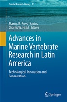 Charles W. Finkl, Marco R Rossi-Santos, Marcos R Rossi-Santos, Marcos R. Rossi-Santos, W Finkl, W Finkl - Advances in Marine Vertebrate Research in Latin America