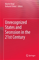 Bohumil Dobo¿, Dobos, Dobos, Bohumil Dobos, Bohumil Doboš, Marti Riegl... - Unrecognized States and Secession in the 21st Century