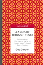 Gus Gordon - Leadership through Trust
